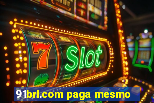 91brl.com paga mesmo